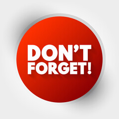 Don't Forget text, concept background