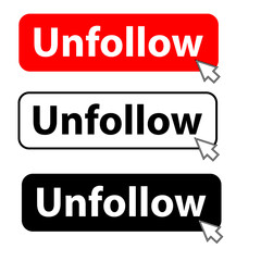 unfollow with cursor button icon on white background. unfollow button with cursor label set. flat style.
