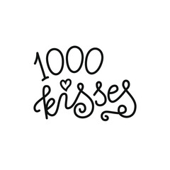 Modern calligraphy lettering of 1000 kisses in black isolated on white background for decoration, poster, postcard, art party, design, banner, Valentines day, Valentine, romantic letter, wedding