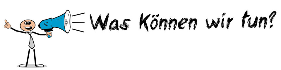 Was können wir tun?