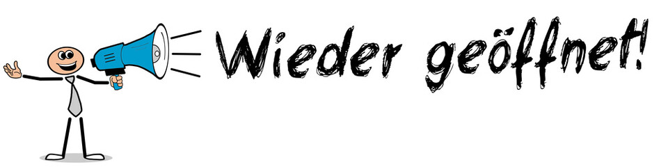 Wieder geöffnet!