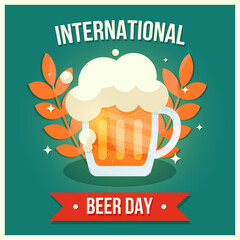 International Beer Day. A postcard with a beer mug, an alcoholic drink and wheat on a green background. Design of a greeting card, happy beer day. Modern illustration, logo for the bar