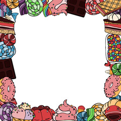 Sweets backround. Square frame of cakes, candies, icecream, cupcakes, donuts, chocolates. Doodle vector illustration.