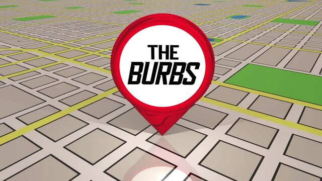 The Burbs Suburbs Neighborhoods Map Pin Suburbia Communities 3d Animation
