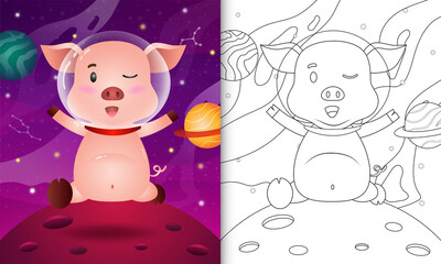 coloring book for kids with a cute pig in the space galaxy