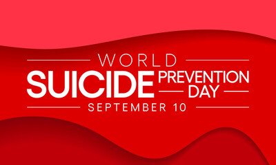 World Suicide prevention day is observed every year on September 10, in order to provide worldwide commitment and action to prevent suicides. Vector illustration