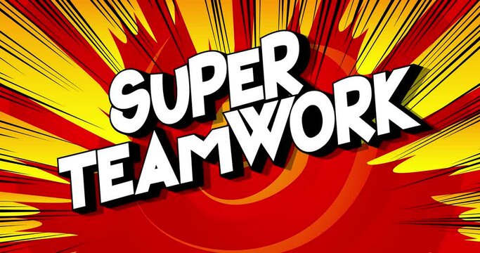4k animated Super Teamwork text on comic book background with changing colors. Retro pop art comic style social media post, motion poster.