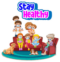 Stay Healthy font with all members in family wearing mask isolated