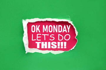 Ok Monday Let's Do This! text on pink paper near torn green paper