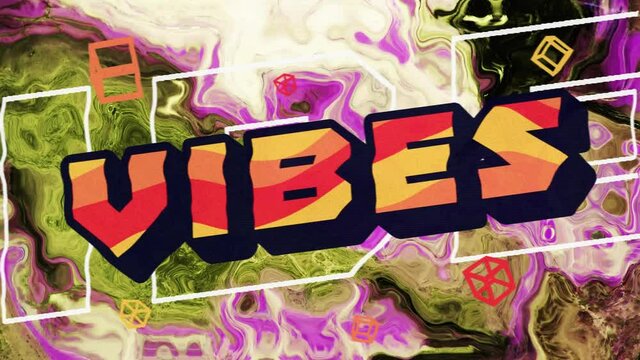 Animation of text vibes in orange and black, over swirling pink and green background