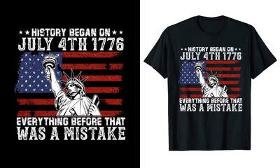 History began on 4th July 1776 T-Shirt Design