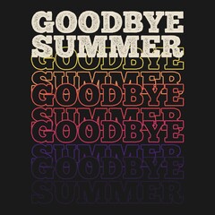 Goodbye Summer. Unique and Trendy Poster Design.
