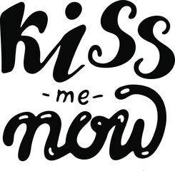 lettering kiss me now