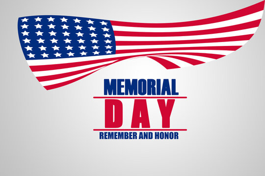 Memorial Day - Remember and Honor Poster. Usa memorial day celebration. American national holiday.