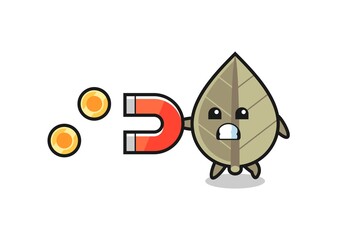 the character of dried leaf hold a magnet to catch the gold coins