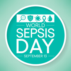 World Sepsis day is observed every year on September 13,  it happens when an infection you already have triggers a chain reaction throughout your body. Vector illustration