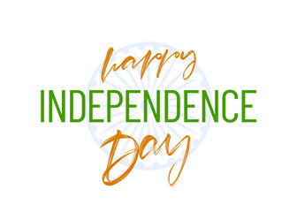 Vector illustration: Greeting card with handwritten lettering of Happy Independence Day. 15 th August. Salute India.