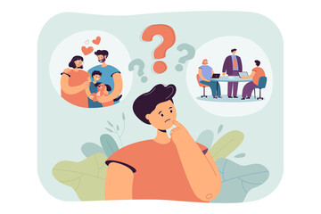 Young man thinking about future. Flat vector illustration. Guy making difficult choice between happy family life and office work, concerning about decision. Business career, parenting, life concept