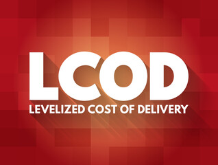 LCOD -Levelized Cost Of Delivery acronym, abbreviation concept background