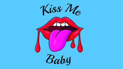 Kiss me baby background with red dripping sexy girl lips. Design element for posters, t-shirts, greeting cards. vector illustration
