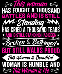 This woman has fought a thousand battles and is stll standing T-shirt design for woman
