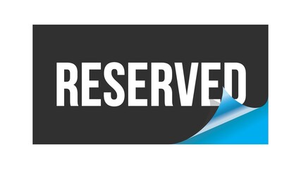 RESERVED text written on black blue sticker.