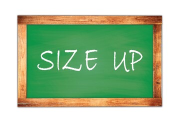 Fototapeta premium SIZE UP text written on green school board.