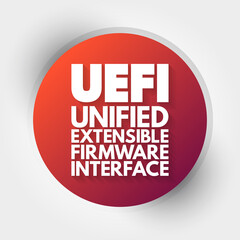 UEFI - Unified Extensible Firmware Interface acronym, technology concept background