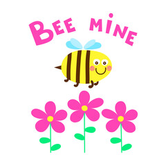 Cute smiling bee flying over flowers with typography bee mine.