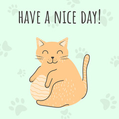 Postcard with the wish"Have a nice day!"and a cute cat.Blue background with footprints. Modern vector illustration with line. Creative childish texture. Suitable for postcards, prints, textiles, cards