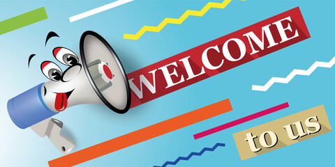 Baner with a welcome inscription and a megaphone with a funny face. Vector illustration of shop window decoration, web design, advertising