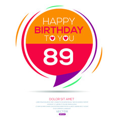 Creative Happy Birthday to you text (89 years) Colorful decorative banner design ,Vector illustration.