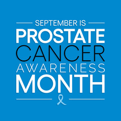 Prostate Cancer awareness month is observed every year during September, it is marked by an uncontrolled (malignant) growth of cells in the prostate gland. Vector illustration