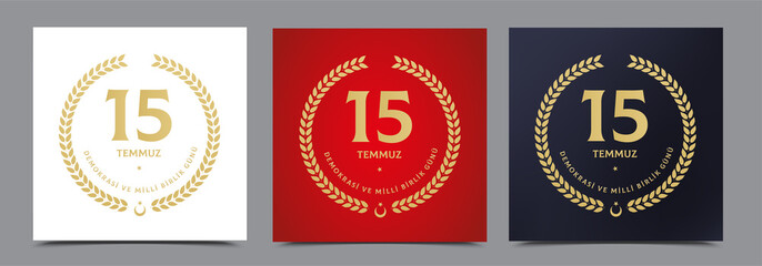 Fototapeta premium Minimal Set for the Turkish holiday Demokrasi ve Milli Birlik Gunu 15 Temmuz Translation from Turkish: The Democracy and National Unity Day of Turkey, veterans and martyrs of 15 July. With a holiday.