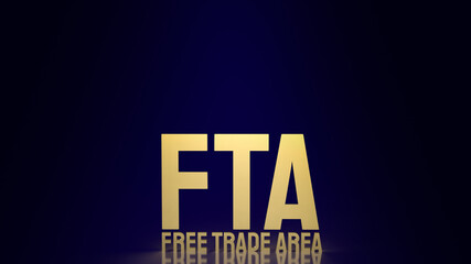 fta or free trade agreement gold text for business content 3d rendering
