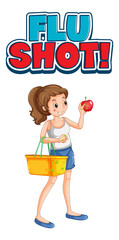 Fototapeta na wymiar Flu Shot font design with a girl holding shopping basket isolated on white background