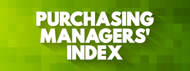 Purchasing Managers' Index text quote, concept background