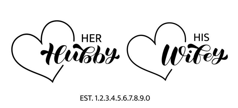 Her Hubby, his Wife brush lettering. Heart frame. Couple shirt design. Isolated vector illustration for banner, clothing