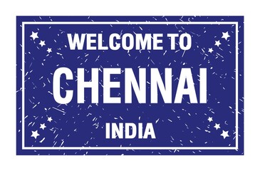 Fototapeta premium WELCOME TO CHENNAI - INDIA, words written on blue rectangle stamp
