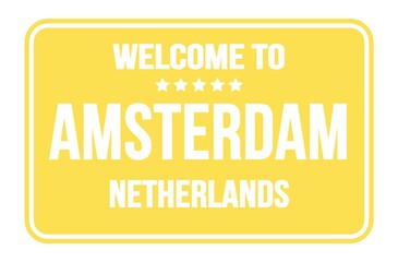 WELCOME TO AMSTERDAM - NETHERLANDS, words written on orange street sign stamp