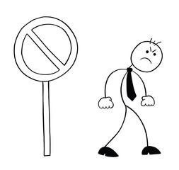 Stickman businessman character sees the forbidden sign, gets angry and turns back, vector cartoon illustration