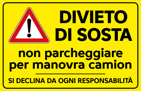 Divieto di Sosta, non parcheggiare per manovra camion, si declina da ogni responsabilit&agrave;