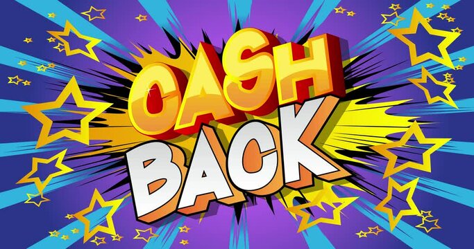 4k animated Cash Back text on comic book background with changing colors. Retro pop art comic style shopping and finance, money return, saving and earning, commerce and marketing emblem or logo.