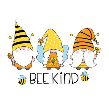 Bee kind. Cute bee gnomes. Happy Bee Gnome. Vector hand drawn illustration. Good for posters, t shirts, postcards.