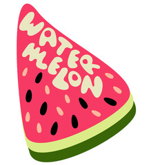 Vector illustration of slice of watermelon isolated on white background. With seeds and cute lettering. National Watermelon Day.
