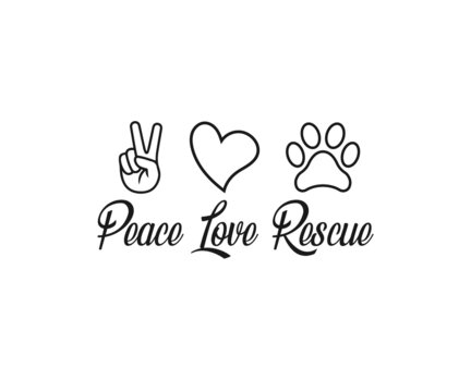 Peace love rescue, Rescue love, Dog typography design, Dog lover, Peace love 