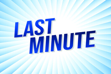 Last minute word concept vector illustration with lines 3d style for social media landing page, template, ui, web, mobile app, poster, banner, flyer, background, gift card, coupon, label, wallpaper