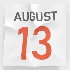 August 13 date on crumpled paper page of a calendar, 3d rendering