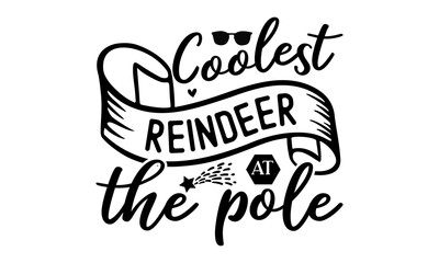 Obraz premium coolest reindeer at the pole, Vintage hand lettering on blackboard background with chalk, Black typography for Christmas cards design, poster, print