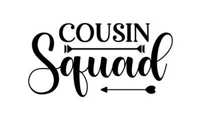cousin squad, Monochrome greeting card or invitation, Christmas quote, Good for scrap booking, posters, greeting cards, banners, textiles, vector lettering at green 